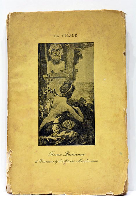 LA CIGALLE. REVUE PARISIENNE D'ÉCRIVAINS ET D'ARTISTES MÉRIDIONAUX. AN XXV …