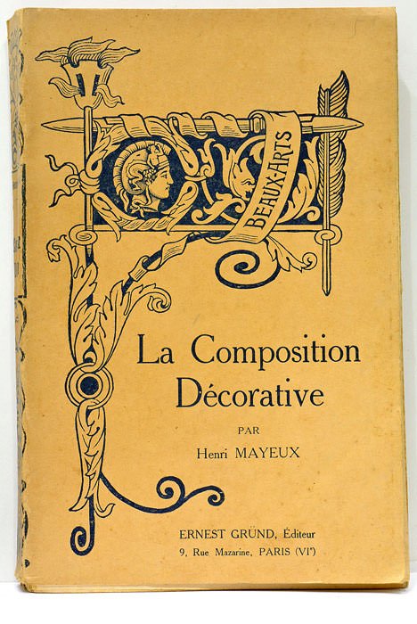 La Composition Décorative. Texte et dessins. Nouvelle édition augmentée d'un …
