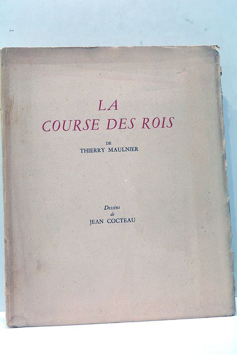 La Course des rois. Dessins de Jean Cocteau.