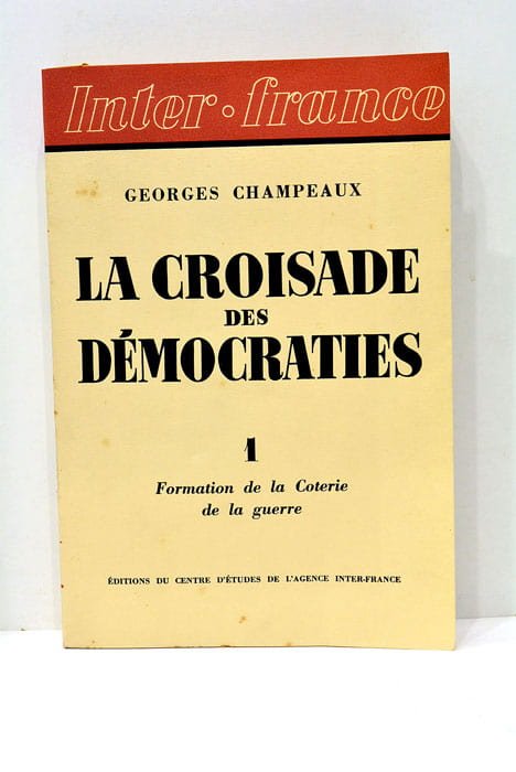 La croisade des démocraties. Formation de la Coterie de la …