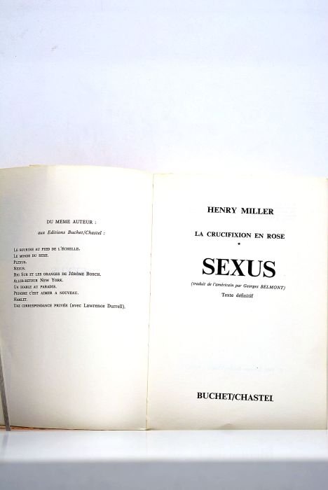 La crucifixion en rose. Sexus. Traduit de l'américan par Georges …
