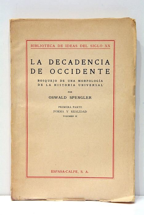La decadencia de occidente. Bosquejo de una morfología de la …