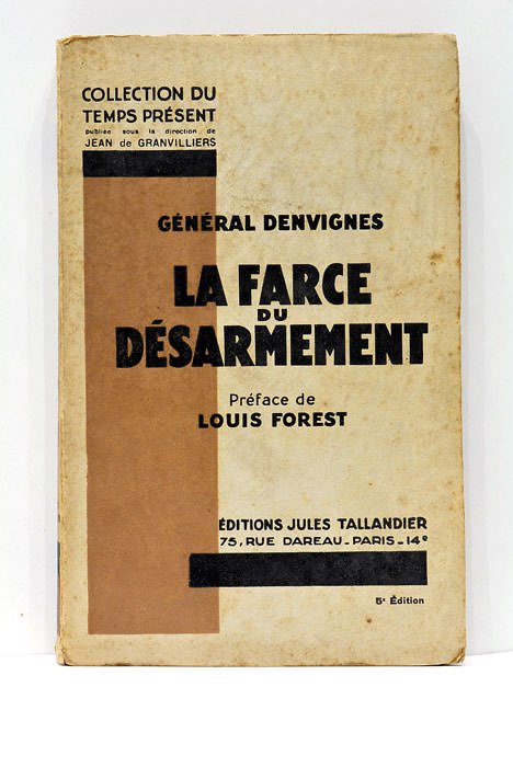 La Farce du Désarmement. Préface de Louis Forest.