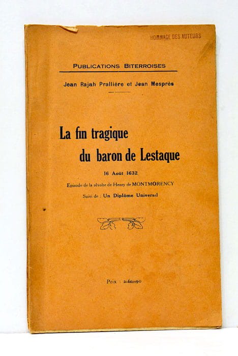 La fin tragique du baron de Lestaque. 16 Août 1632. …