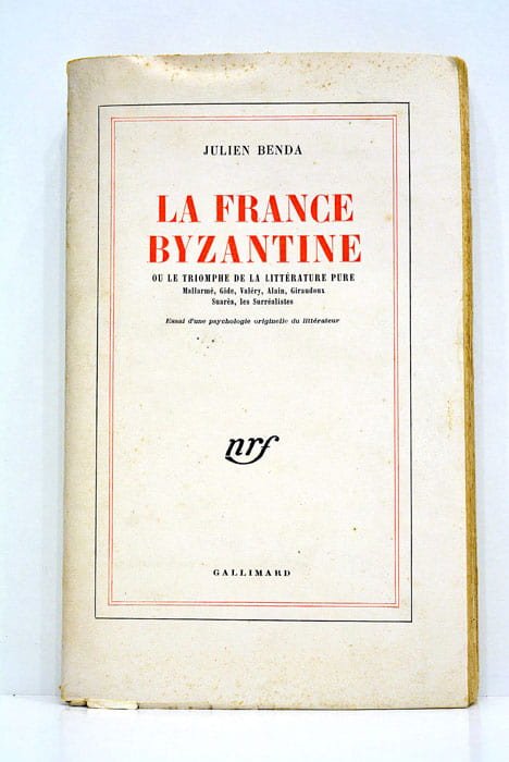 La France Byzantine. Ou le triomphe de la littérature pure.