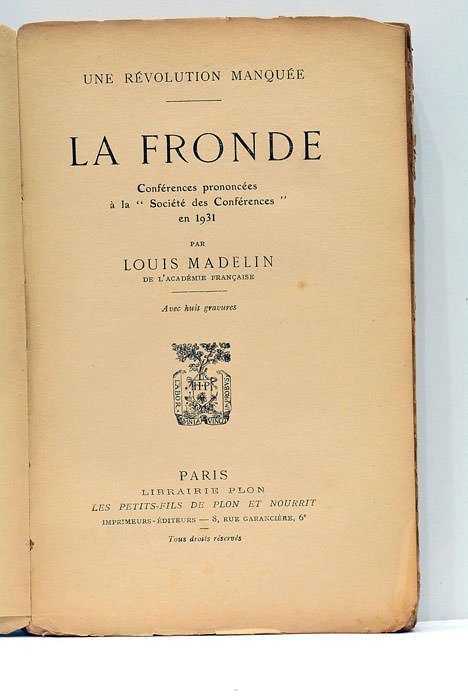 La Fronde. Conférence prononcée à la "Société des Conférences" en …