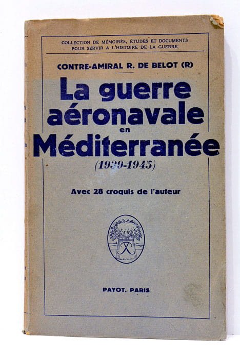 La guerre aéronavale en Méditerranée (1939-1945).