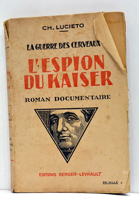 La guerre des cerveaux. L'Espion du Kaiser. Roman documentaire. Avec …