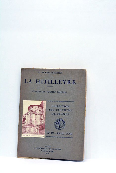 La Hitilleyre. Contes et poemes Landais. Collection les clochers de …