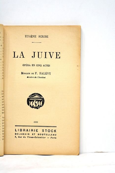 La Juive. Opéra en cinq actes. Musique de F. Halévy.