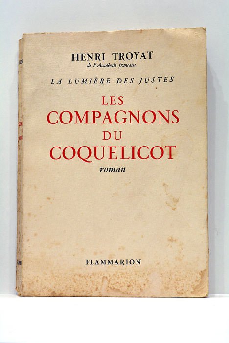 La Lumière des Justes. Les Compagnons du Coquelicot. Roman.