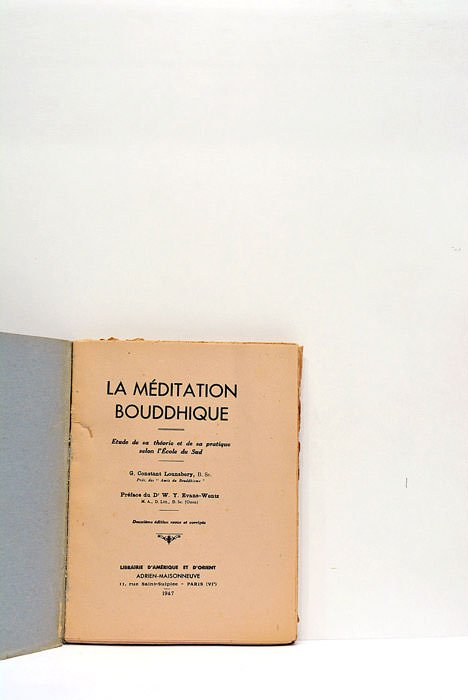 La méditation bouddhique. Etude de sa théorie et de sa …