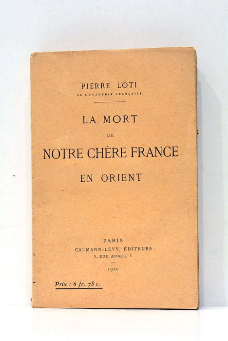 La mort de notre chère France en Orient.