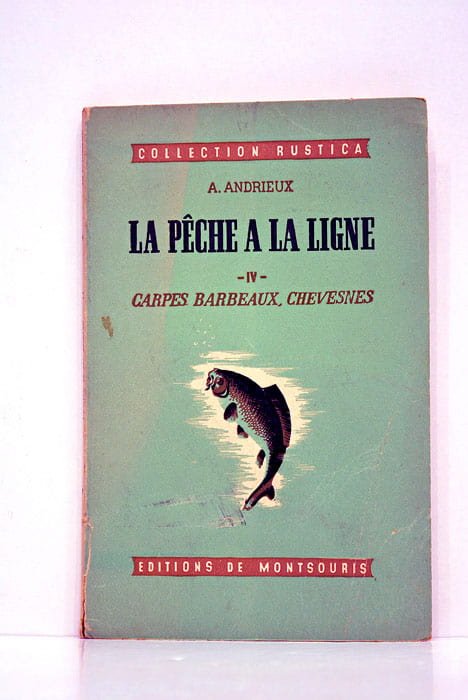 La pêche a la ligne. Carpes, Barbeaux, Chevesnes.