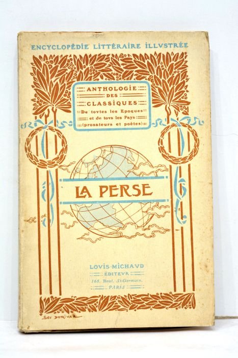 La perse litteraire. Préface de Mirza Abbas Khan Aalamoi-Molk. Avec …