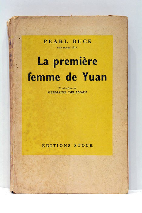 La première femme de Yuan. Traduction de Germaine Delamain.