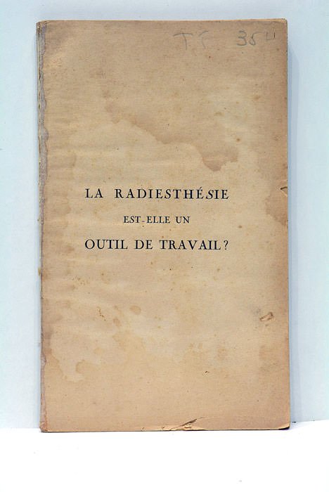 La Radiesthésie est-elle un outil de travail ? 3e édition …