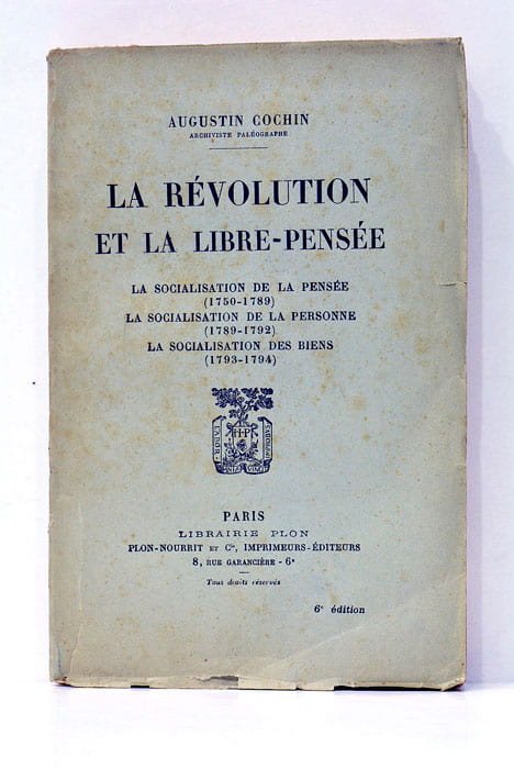 La Révolution et la libre-pensée. La socialisation de la pensée …