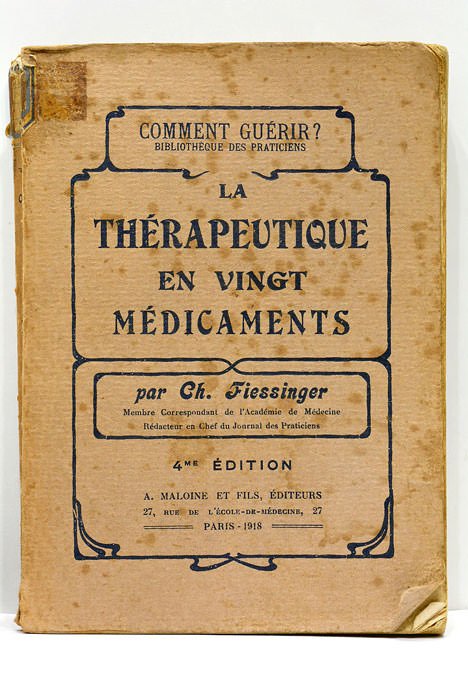 La Thérapeutique en vingt médicaments. La Thérapeutique en clientèle. Quatrième …