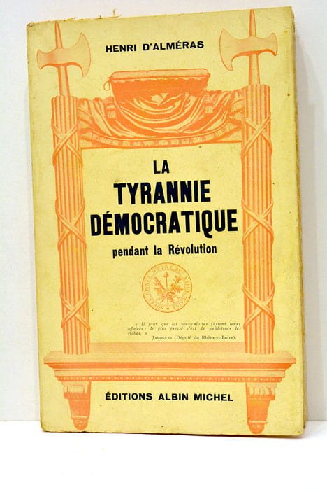 La tyrannie démocratique pendant la Révolution.