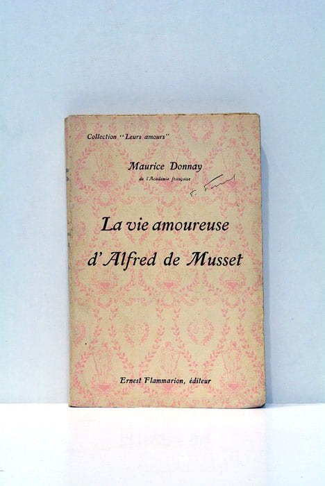 La vie amoureuse d'Alfred Musset.