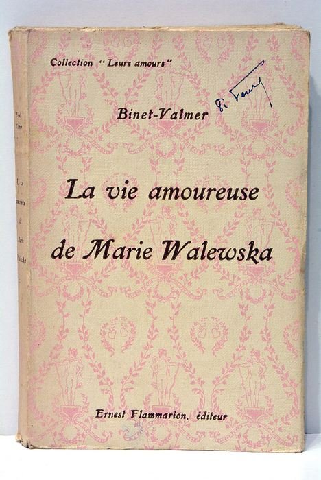 La vie amoureuse de Marie Walewska. L'épouse polonaise de Napoléon.