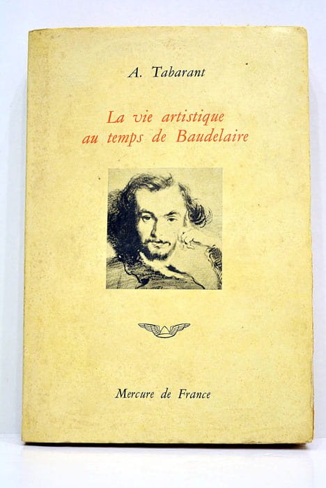 La vie artistique au temps de Baudelaire.