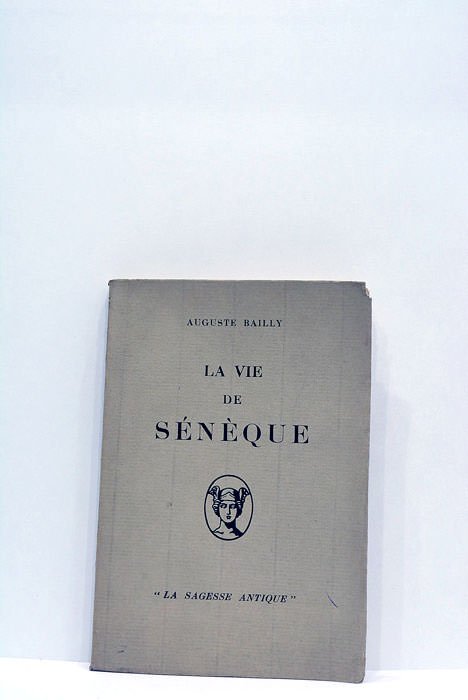 La vie de Sénèque.