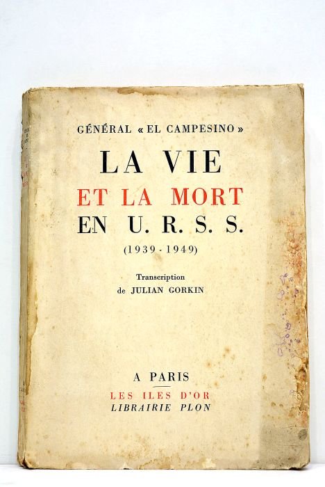 La vie et la mort en URSS (1939-1949). Transcription de …