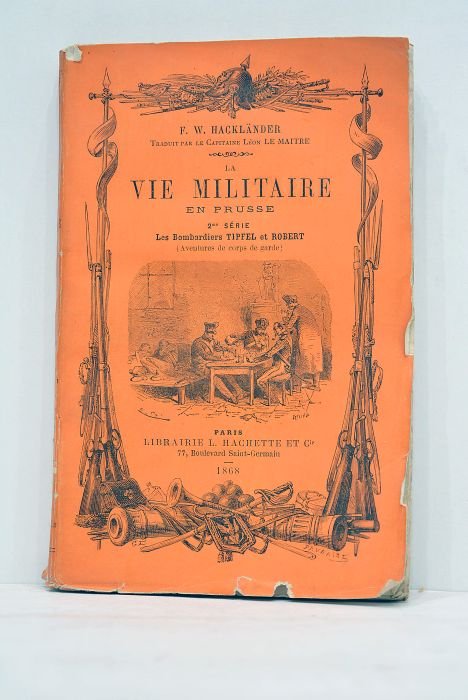 La vie militaire en Prusse. Traduite avec l'autorisation de l'auteur …