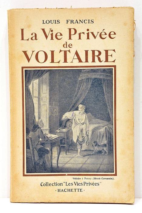 La vie Privée de Voltaire.