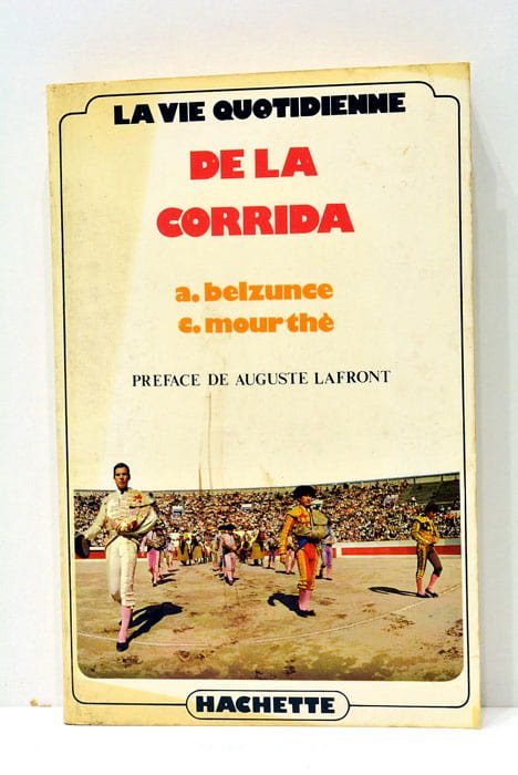 La vie quotidienne de la corrida.