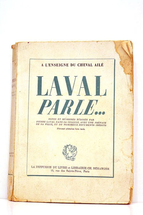 Laval parle … Notes et mémoires rédigés à Fresnes d'août …