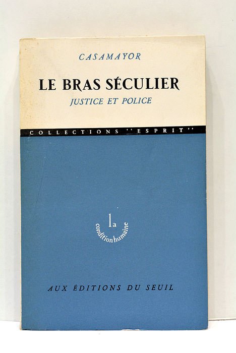 Le Bras Séculier. Justice et Police.