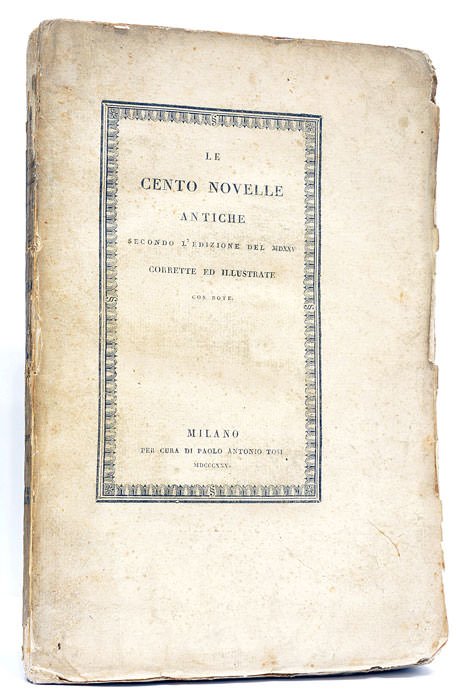 LE CENTO NOVELLE ANTICHE secondo l'edizione del MDXXV. Corrette ed …