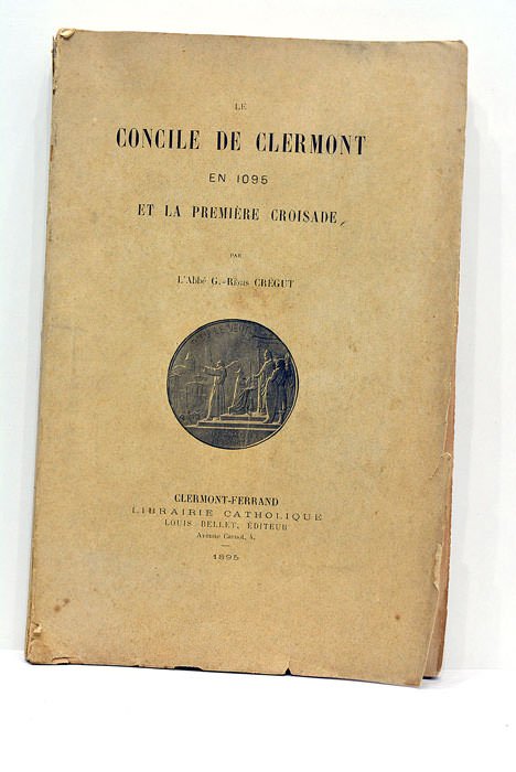 Le concile de Clermont en 1905 et la première croisade.