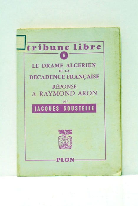 Le drame algérien et la décadence française. Réponse à Raymond …