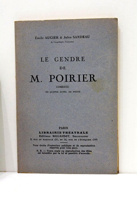 Le gendre de M.Poirier. Comédie en quatre actes, en prose.