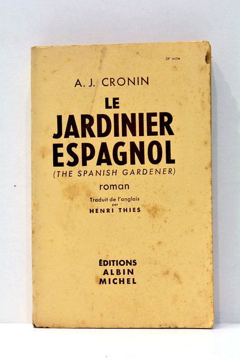 Le jardinier espagnol. Traduit de l'anglais par Henri Thies.