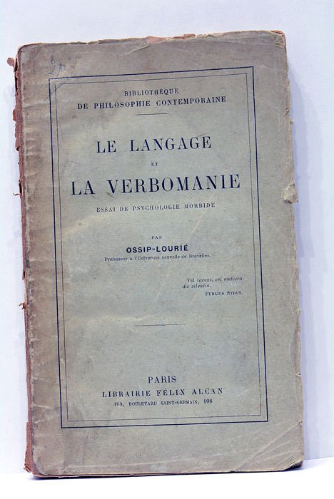 Le langage et la verbomanie. Essai de Psychologie morbide.