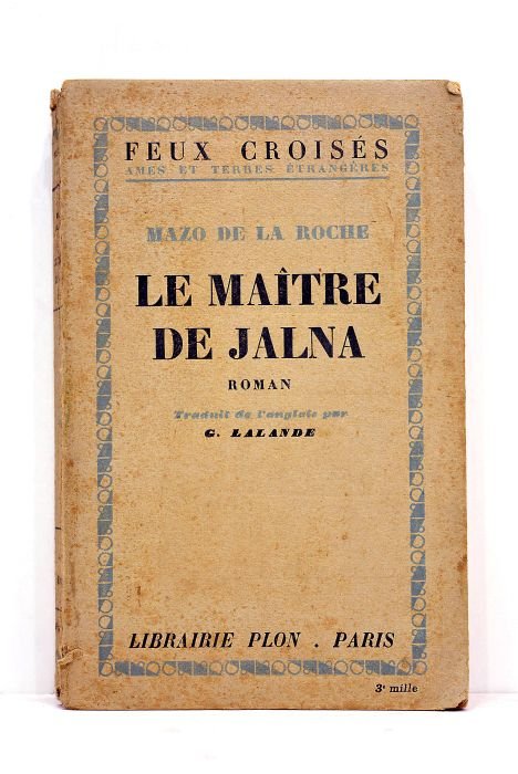 Le maître de Jalna. Traduit de l'anglais par G. Lalande.