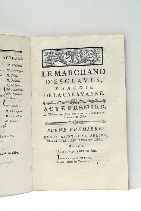 Le Marchand d’Esclaves, Parodie de la Caravanne, en deux actes, …
