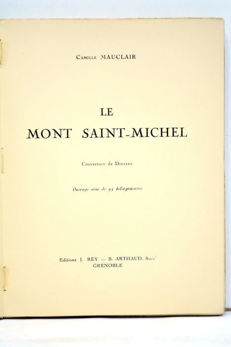 Le mont Saint-Michel. Couverture de Ducultit. Ouvrage orné de 95 …