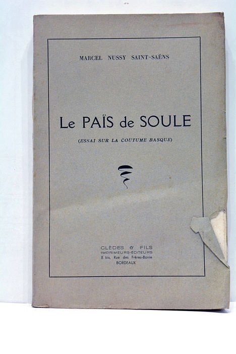 Le Païs de Soule (Essai sur la coutume basque).