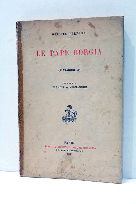 Le Pape Borgia (Alexandre VI). Traduit par Francis de Miomandre.