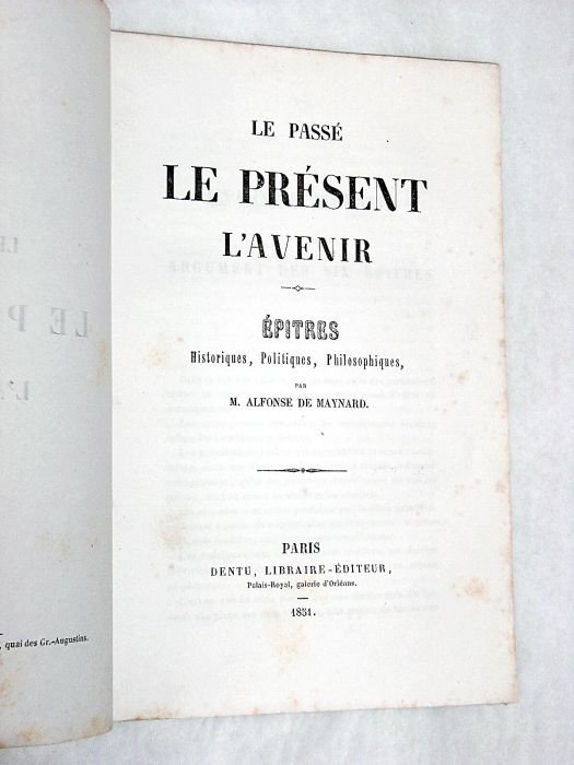Le Passé le Présent l'Avenir. Epîtres Historiques, Politiques, Philosophiques.