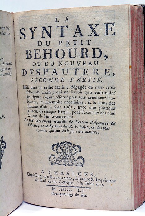 Le Petit Behourt, ou le Nouveau Despautere, contenant les Fondemens …