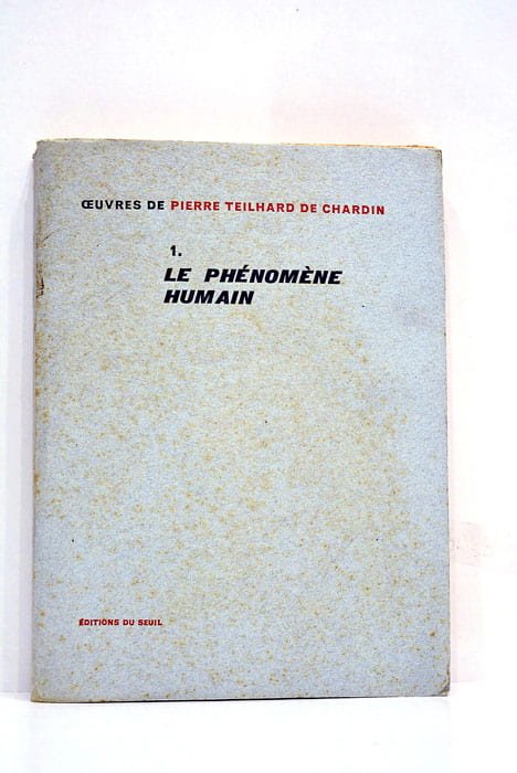Le phénomène humain.