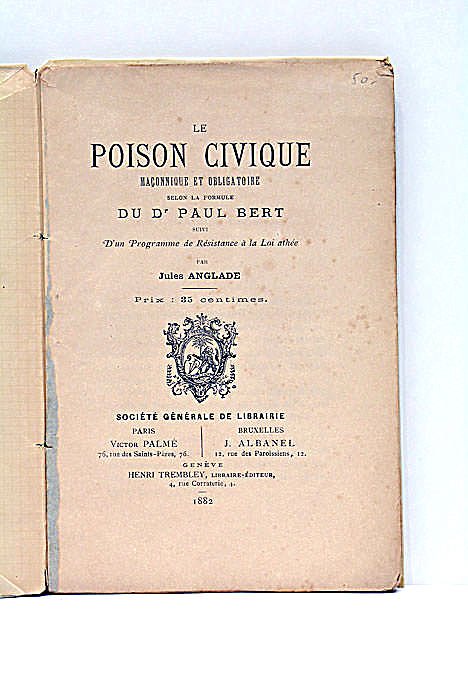 Le Poison Civique, maçonnique et obligatoire selon la formule du …