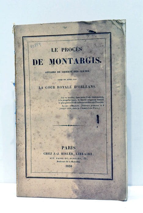 LE PROCÉS DE MONTARGIS. Affaire de Liberté des cultes jugée …